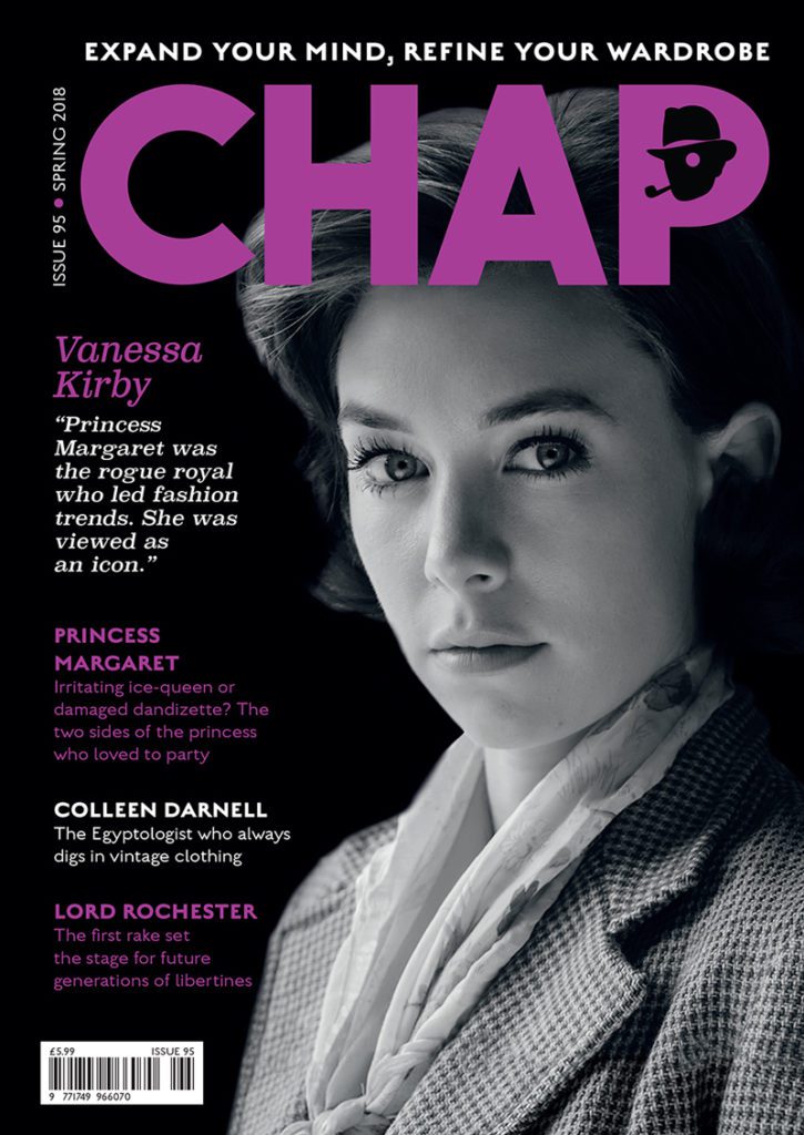 The Chap Magazine. No 95 Spring 2018 royalty, rakes and archaeology