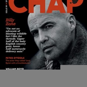 The Chap Magazine. No 99 Spring 2019 Billy Zane, Peter O'Toole