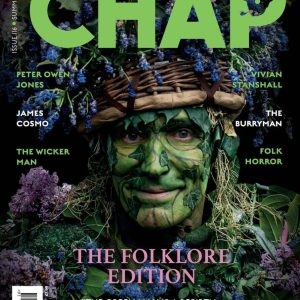 The Chap Magazine. Folklore Edition Issue No 116 Summer 2023