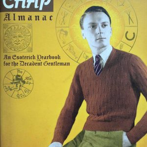 The Chap Almanac. Hardback Book. An Esoteric Yearbook for the Decadent Gentleman (Copy)
