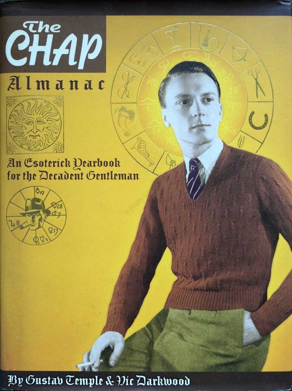 The Chap Almanac. Hardback Book. An Esoteric Yearbook for the Decadent Gentleman (Copy)
